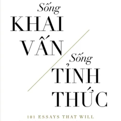 Sống Khai Vấn - Sống Tỉnh Thức