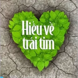 Hiểu Về Trái Tim (Tái Bản 2023)
