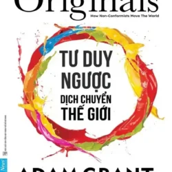 Tư Duy Ngược Dịch Chuyển Thế Giới